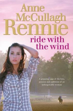 Ride with the Wind by Anne Rennie McCullagh