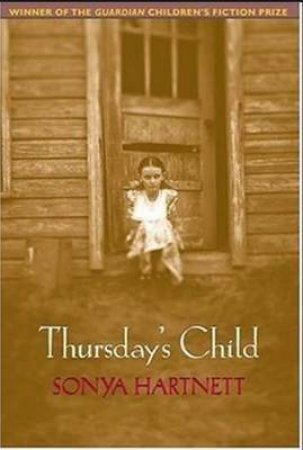 Thursday's Child by Sonya Hartnett