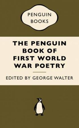 War Popular Penguins: Penguin Book WWI Poetry by Various 