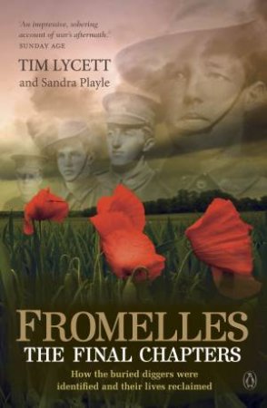 Fromelles: The Final Chapters by Sandra Playle & Tim Lycett