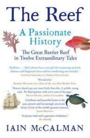 The Reef: A Passionate History by Iain McCalman