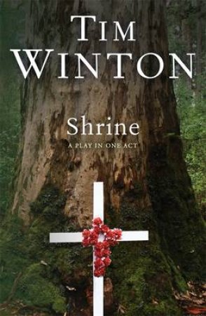 Shrine: A Play In One Act by Tim Winton