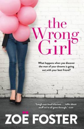 The Wrong Girl by Zoe Foster