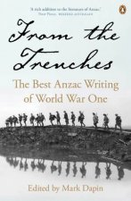 From the Trenches the best ANZAC writing of World War One