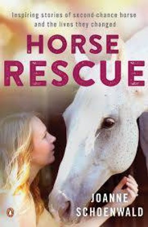 Horse Rescue by Joanne Schoenwald