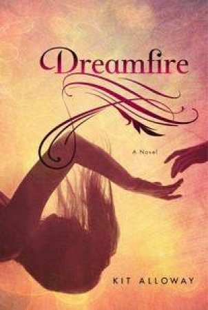 Dreamfire by Kit Alloway