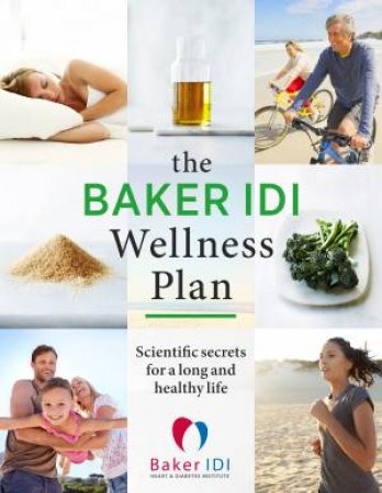 The Baker IDI Wellness Plan by Various