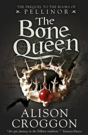 The Bone Queen by Alison Croggon
