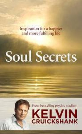 Soul Secrets by Kelvin Cruickshank