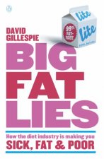Big Fat Lies How the diet industry is making you sick fat  poor