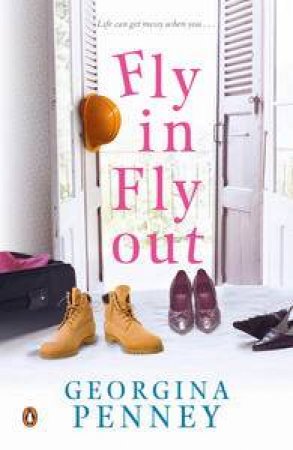 Fly In, Fly Out by Georgina Penney