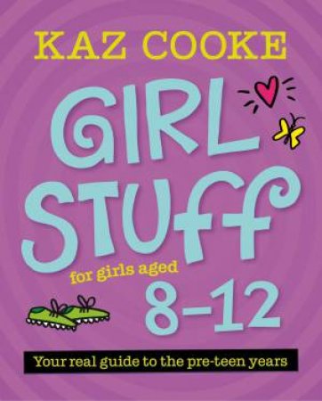 Early Girl Stuff: For Girls Aged 8-12 by Kaz Cooke
