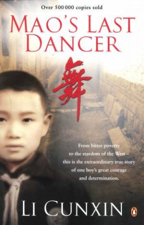 Mao's Last Dancer by Li Cunxin