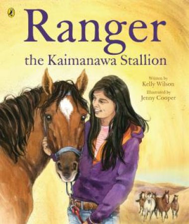 Ranger: The Kaimanawa Stallion by Kelly Wilson
