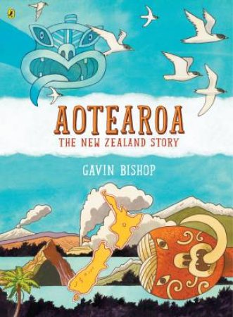 Aotearoa: The New Zealand Story by Gavin Bishop