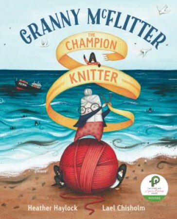 Granny McFlitter, The Champion Knitter by Heather Haylock