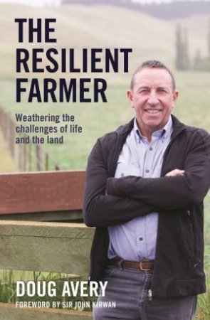 The Resilient Farmer by Doug Avery