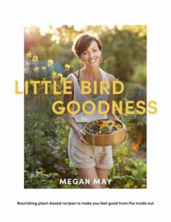 Little Bird Goodness by Megan May