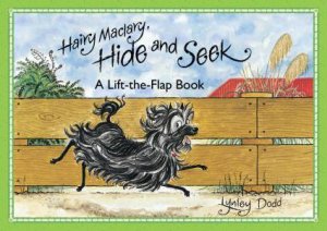 Hairy Maclary, Hide And Seek: A Lift-the-Flap Book by Lynley Dodd