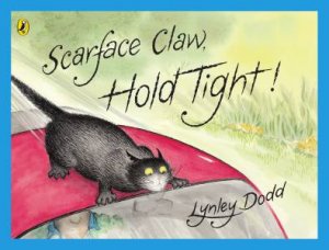 Scarface Claw, Hold Tight! by Lynley Dodd