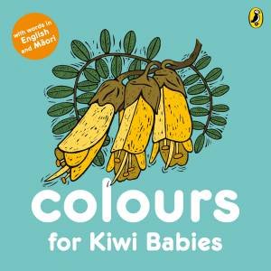 Colours for Kiwi Babies by Fraser Williamson & Matthew Williamson