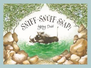 Sniff-Snuff-Snap! by Lynley Dodd
