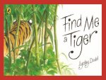 Find Me A Tiger