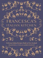 Francescas Italian Kitchen Delicious Italian Recipes Made In New Zealand