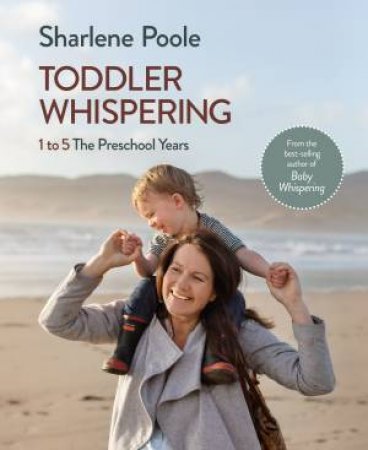 Toddler Whispering by Sharlene Poole