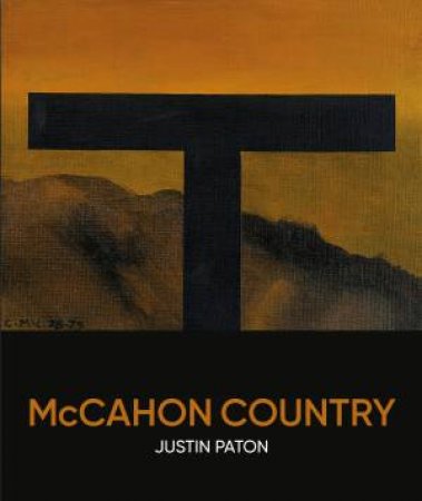 McCahon Country by Justin Paton & Justin Paton