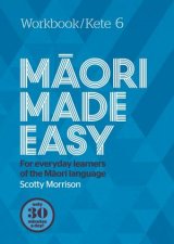 Maori Made Easy Workbook 6Kete 6