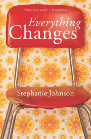Everything Changes by Stephanie Johnson