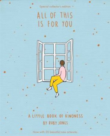 All Of This Is For You Special Collector's Edition by Ruby Jones