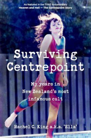 Surviving Centrepoint by Rachel C. King