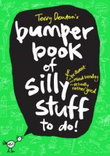 Terry Dentons Bumper Book Of Silly Stuff To Do