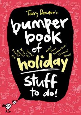 Terry Denton's Bumper Book Of Holiday Stuff To do! by Terry Denton