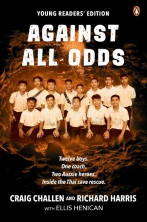 Against All Odds Young Readers' Edition by Craig Challen & Richard Harris