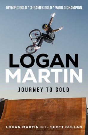 Logan Martin Journey To Gold by Logan Martin