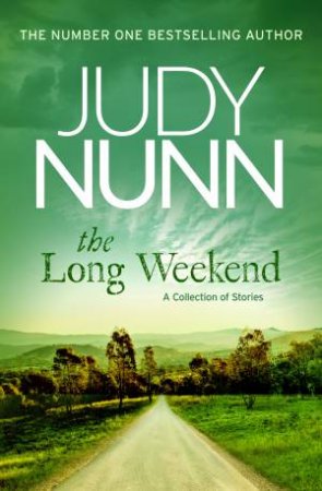 The Long Weekend by Judy Nunn