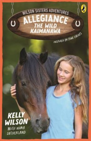 Allegiance, the Wild Kaimanawa by Kelly Wilson & Nina Sutherland