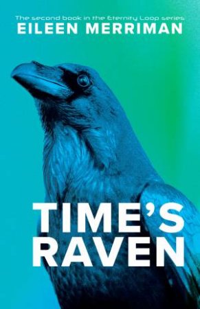 Time's Raven by Eileen Merriman