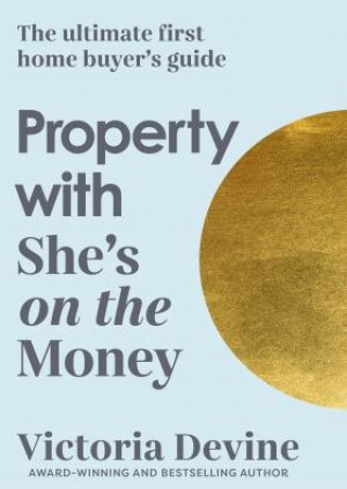 Property With She's On The Money by Victoria Devine