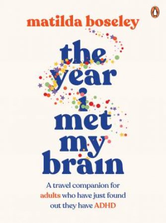 The Year I Met My Brain by Matilda Boseley