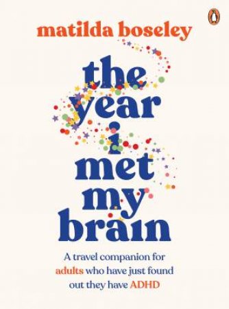 The Year I Met My Brain by Matilda Boseley