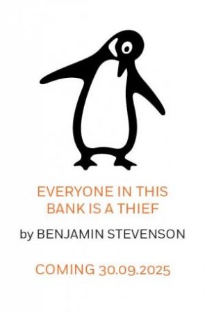 Everyone In This Bank Is A Thief by Benjamin Stevenson