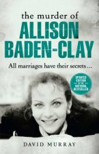 The Murder Of Allison BadenClay