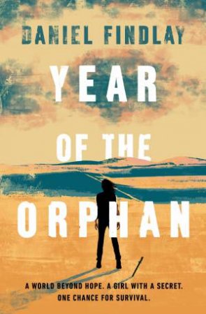 Year Of The Orphan by Daniel Findlay