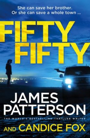 Fifty Fifty by James Patterson & Candice Fox