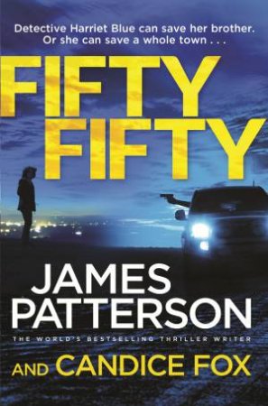 Fifty Fifty by James Patterson & Candice Fox