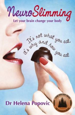 NeuroSlimming: Let Your Brain Change Your Body by Helena Popovic